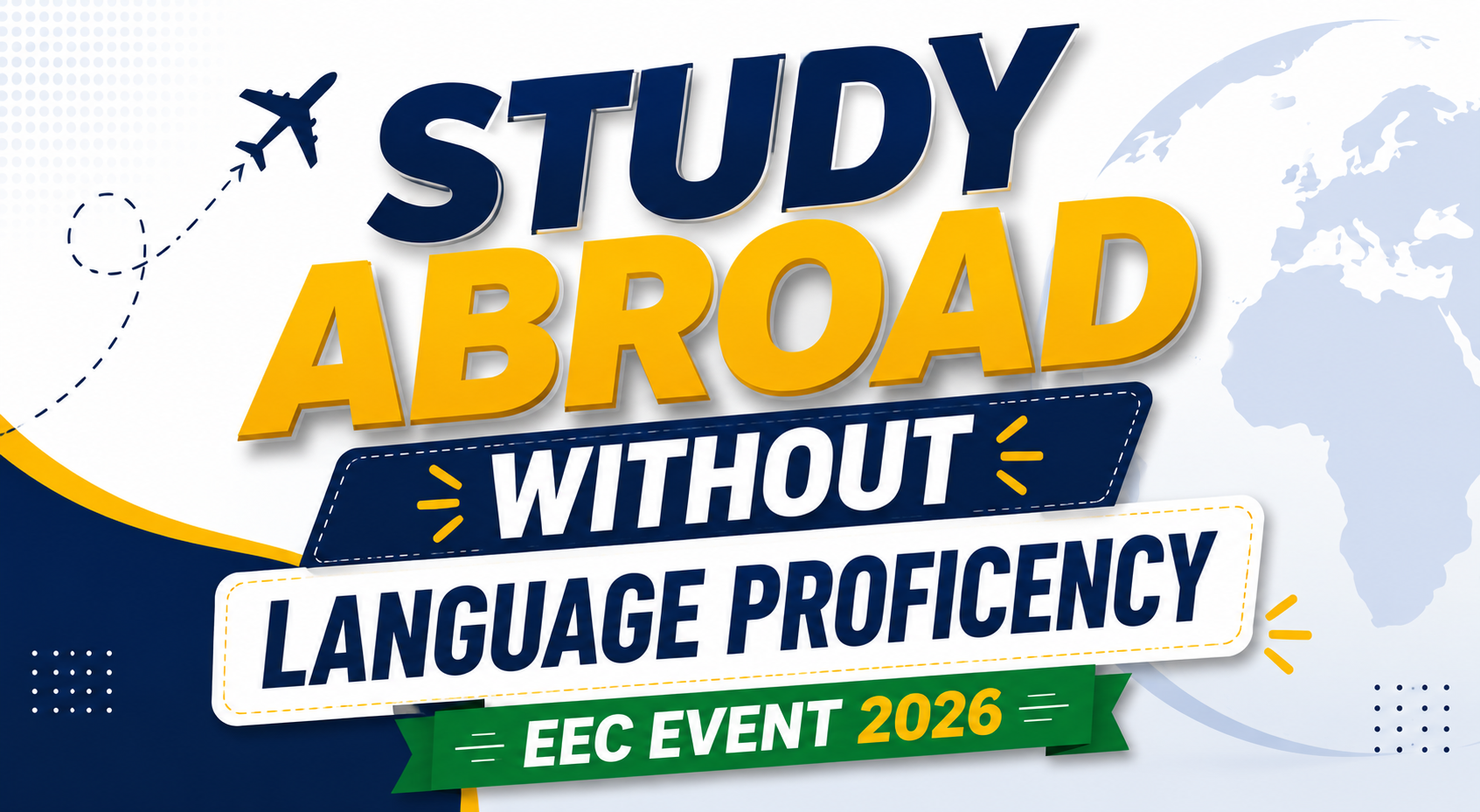 STUDY ABROAD WITHOUT LANGUAGE PROFICENCY - EEC EVENT 2026