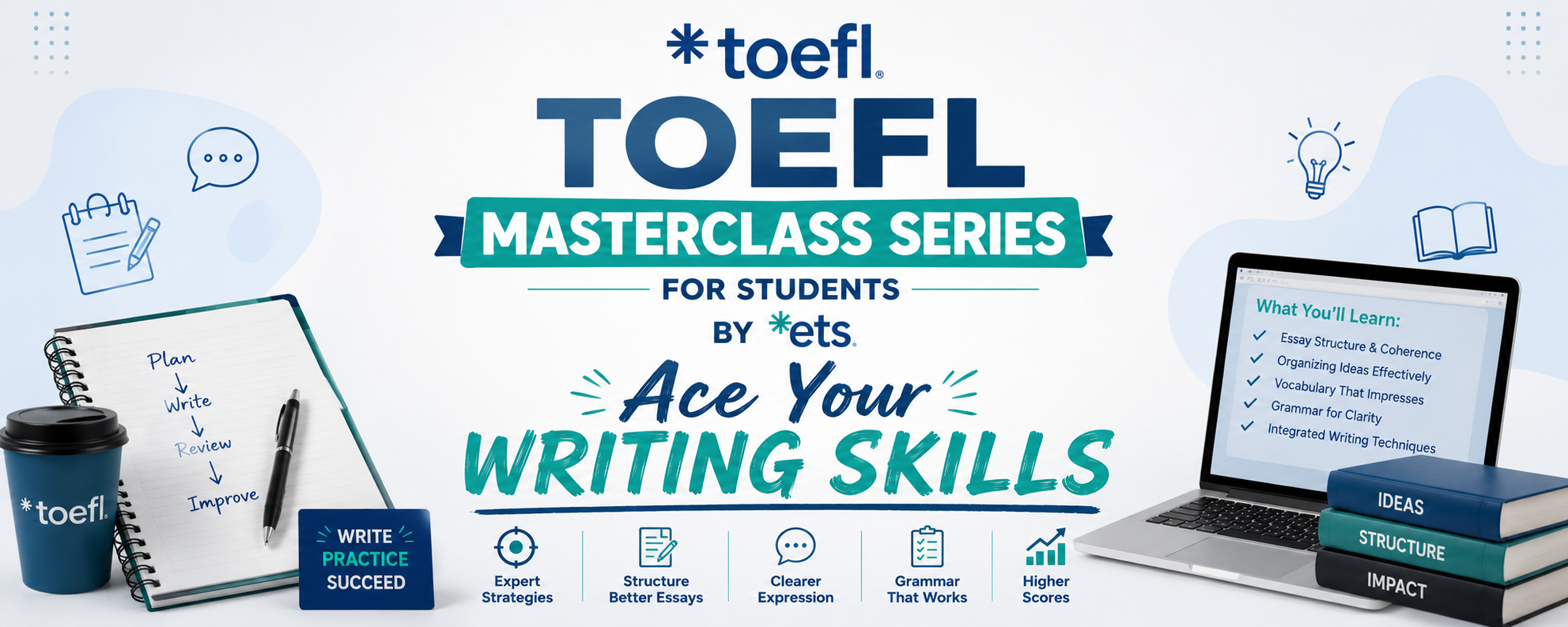 TOEFL MASTERCLASS SERIES FOR STUDENTS BY ETS -- Ace Your Writing Skills